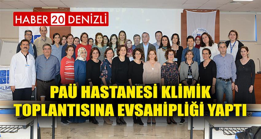 PAÜ HASTANESİ KLİMİK TOPLANTISINA EVSAHİPLİĞİ YAPTI