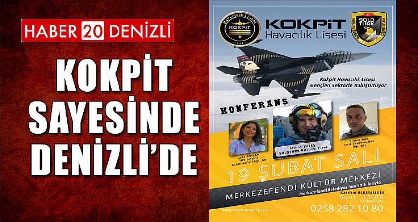 KOKPİT SAYESİNDE DENİZLİ’DE