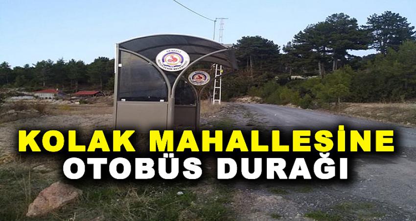 KOLAK MAHALLESİNE OTOBÜS DURAĞI 