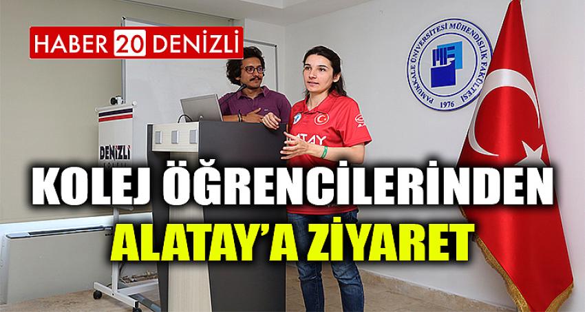 Kolej Öğrencilerinden ALATAY’a Ziyaret