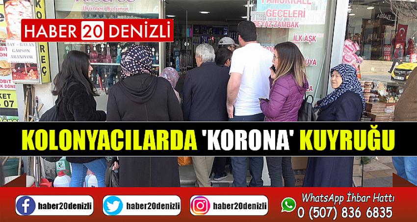 Kolonyacılarda 'korona' kuyruğu