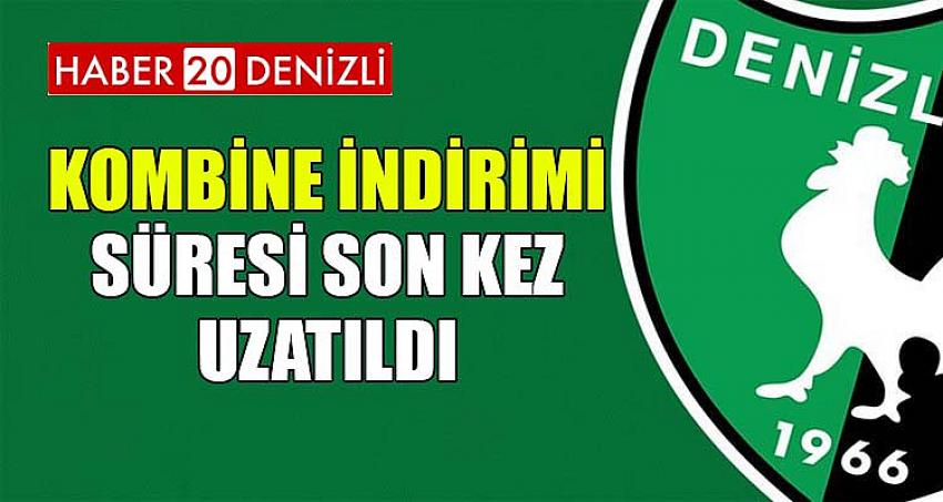 KOMBİNE İNDİRİMİ SÜRESİ SON KEZ UZATILDI