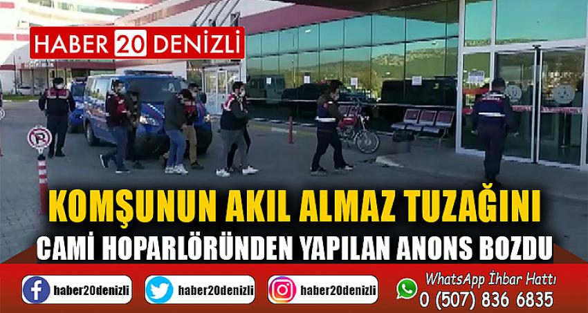 Komşunun akıl almaz tuzağını cami hoparlöründen yapılan anons bozdu