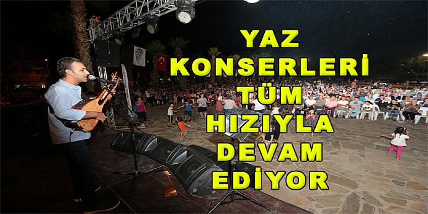 YAZ KONSERLERİ TÜM HIZIYLA DEVAM EDİYOR