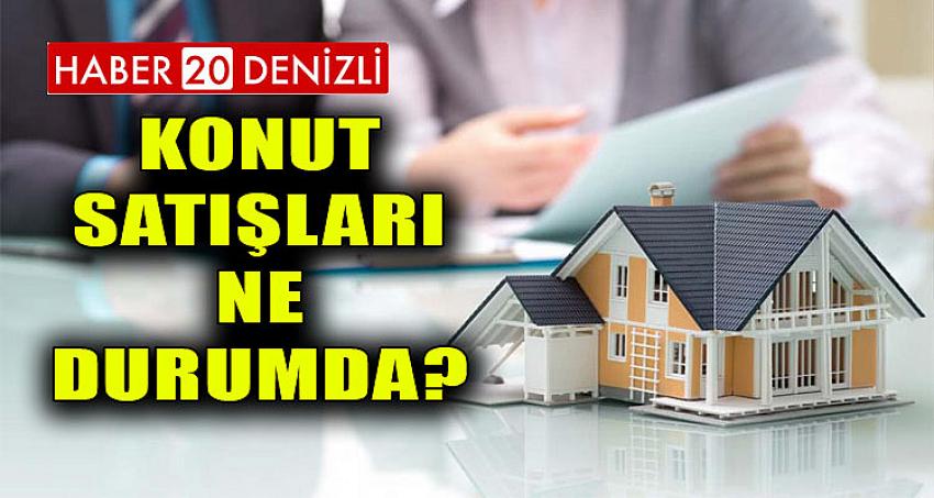 Konut Satışları Ne Durumda ?