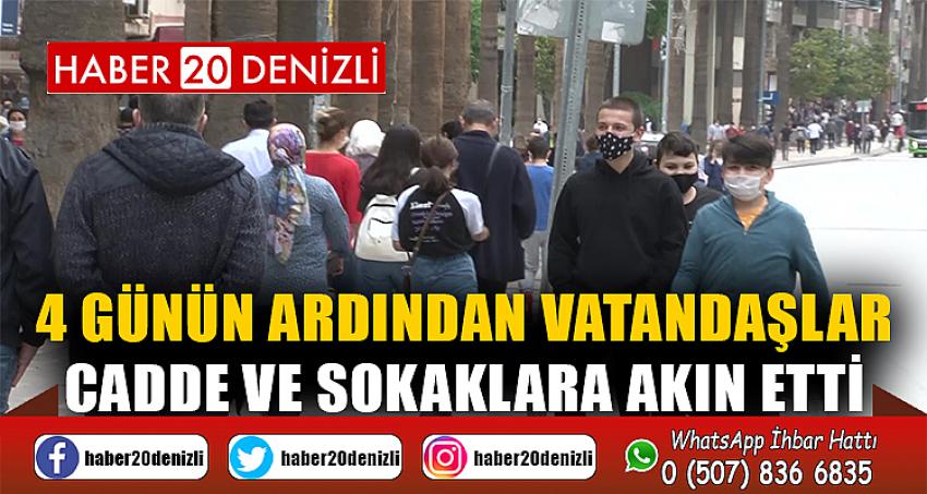 4 günlük kısıtlama sonrası vatandaşlar cadde ve sokaklara akın etti