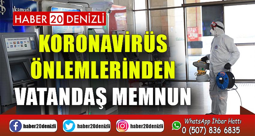 KORONAVİRÜS ÖNLEMLERİNDEN VATANDAŞ MEMNUN