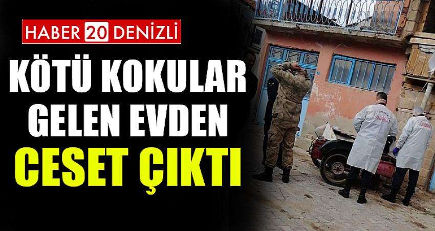 Kötü kokular gelen evden ceset çıktı