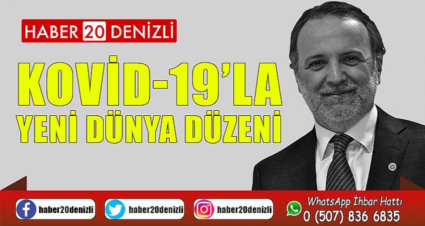 KOVID-19’LA YENİ DÜNYA DÜZENİ