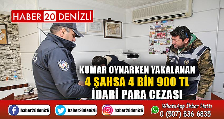 Kumar oynarken yakalanan 4 şahsa 4 bin 900 TL idari para cezası