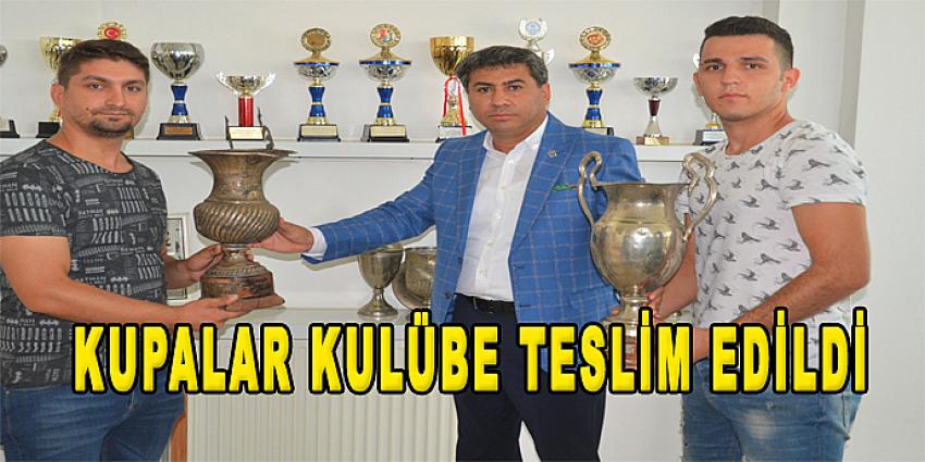 KUPALAR KULÜBE TESLİM EDİLDİ