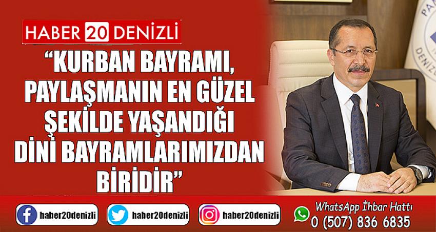 “Kurban Bayramı, Paylaşmanın En Güzel Şekilde Yaşandığı Dini Bayramlarımızdan Biridir”