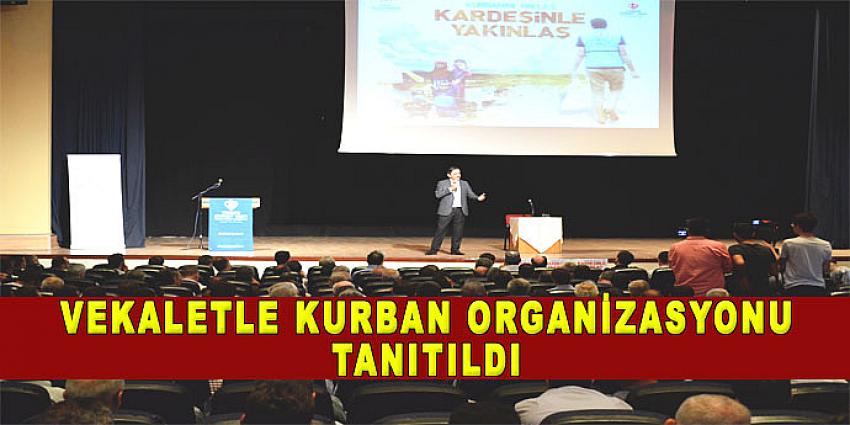 VEKALETLE KURBAN ORGANİZASYONU TANITILDI