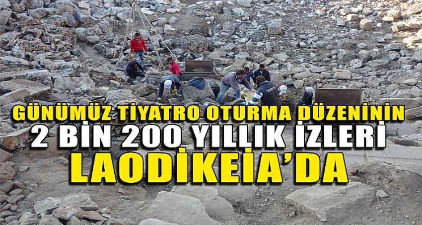 Günümüz Tiyatro Oturma Düzeninin 2 bin 200 Yıllık İzleri Laodikeia’da