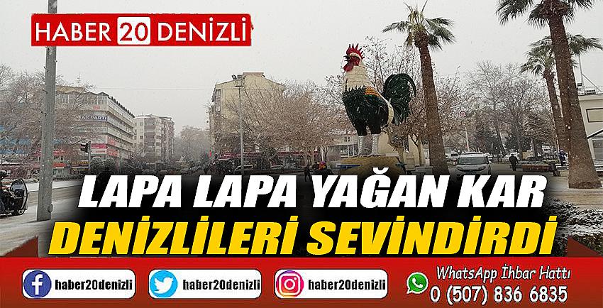 Lapa lapa yağan kar Denizlileri sevindirdi