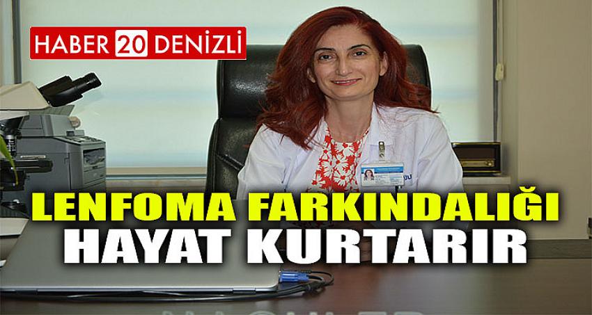 Lenfoma Farkındalığı Hayat Kurtarır