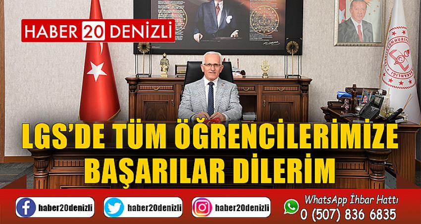 LGS’de Tüm Öğrencilerimize Başarılar Dilerim