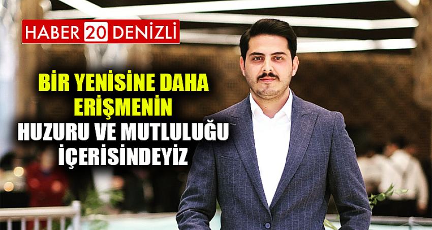 Bir Yenisine Daha Erişmenin Huzuru ve Mutluluğu İçerisindeyiz