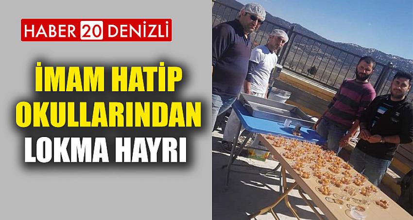 İmam Hatip Okullarından Lokma Hayrı 