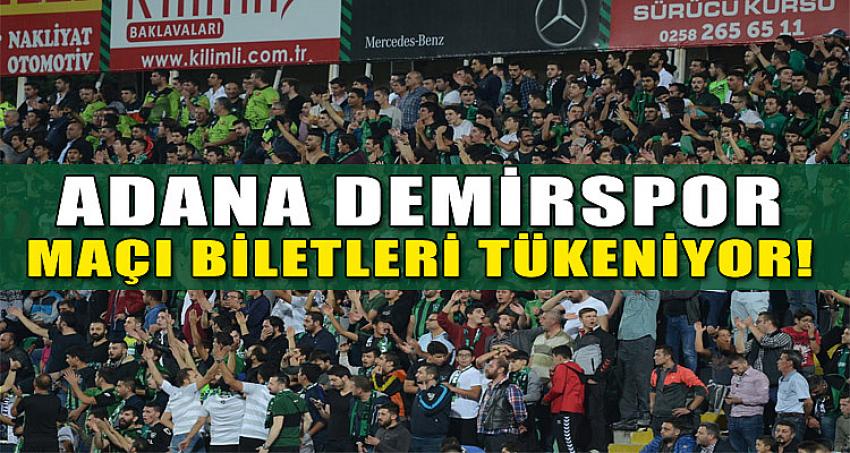 Adana Demirspor Maçı Biletleri Tükeniyor!