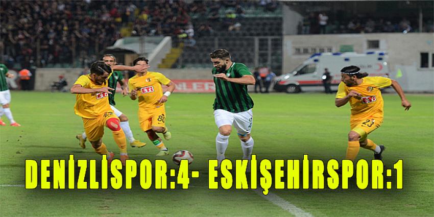 DENİZLİSPOR:4- ESKİŞEHİRSPOR:1