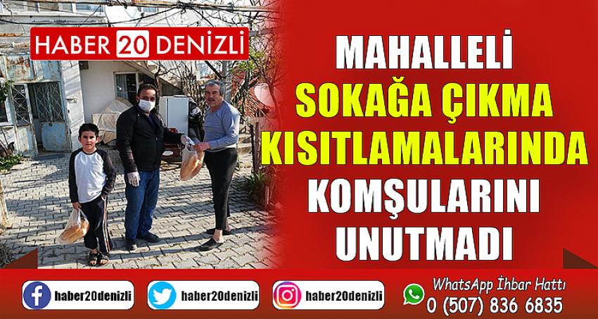 Mahalleli sokağa çıkma kısıtlamalarında komşularını unutmadı