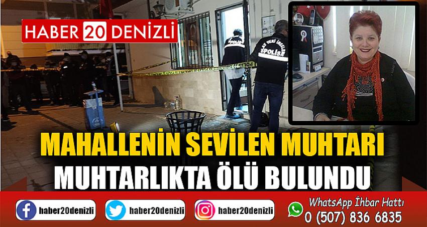 Mahallenin sevilen muhtarı, muhtarlıkta ölü bulundu