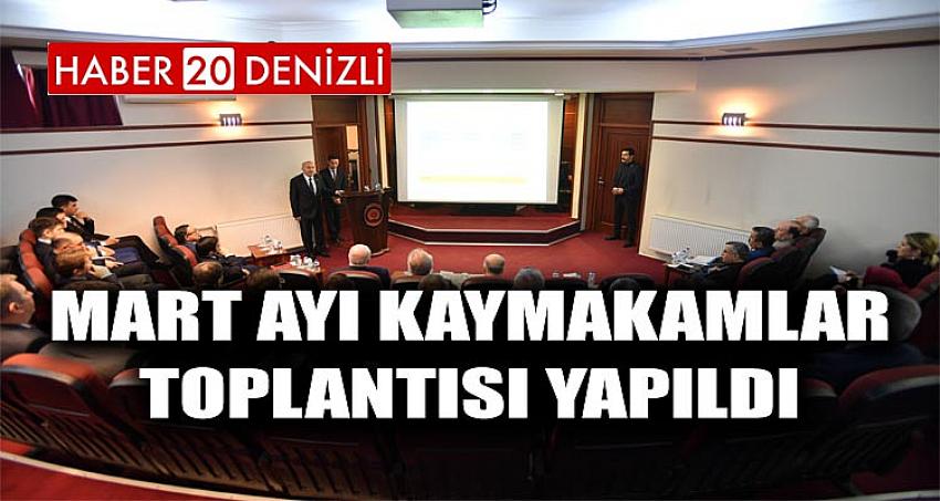 Mart Ayı Kaymakamlar Toplantısı Yapıldı