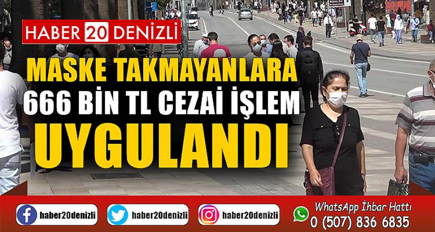 Maske takmayanlara 666 bin TL cezai işlem uygulandı