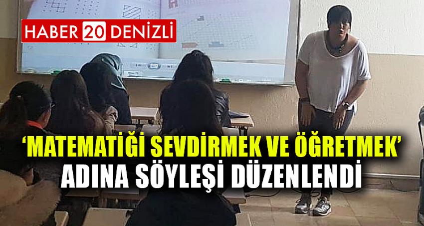 ‘Matematiği Sevdirmek ve Öğretmek’ Adına Söyleşi Düzenlendi