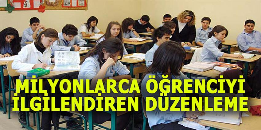 MİLYONLARCA ÖĞRENCİYİ İLGİLENDİREN DÜZENLEME