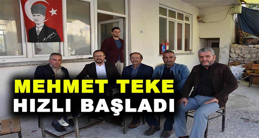 MEHMET TEKE, HIZLI BAŞLADI 