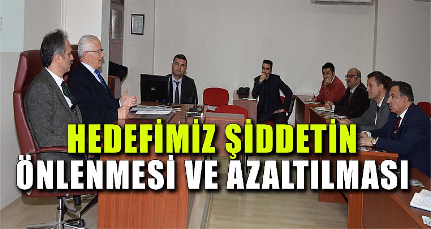 Hedefimiz Şiddetin Önlenmesi ve Azaltılması