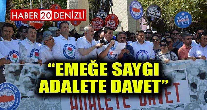 MEMUR-SEN “EMEĞE SAYGI ADALETE DAVET”