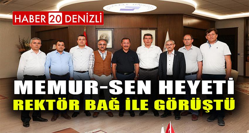 MEMUR-SEN HEYETİ REKTÖR BAĞ İLE GÖRÜŞTÜ