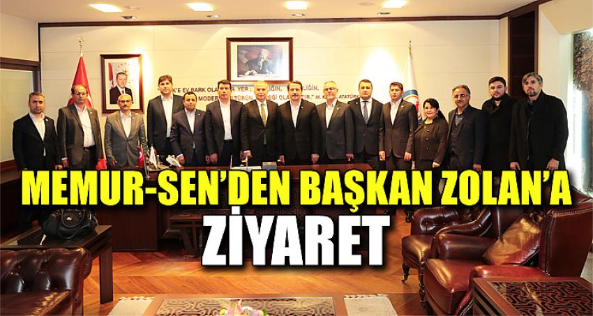 MEMUR-SEN'DEN BAŞKAN ZOLAN'A ZİYARET