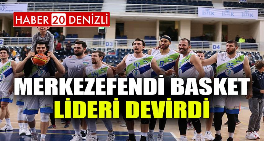 MERKEZEFENDİ BASKET LİDERİ DEVİRDİ