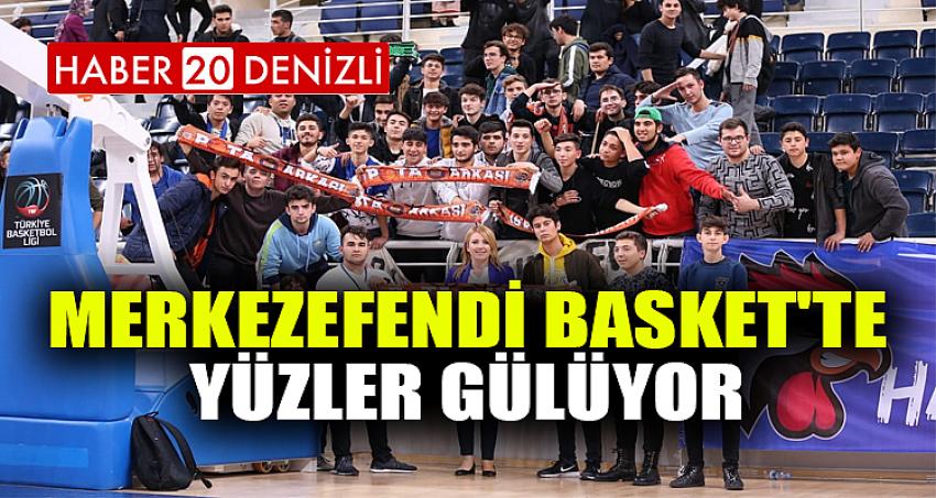 MERKEZEFENDİ BASKET'TE YÜZLER GÜLÜYOR