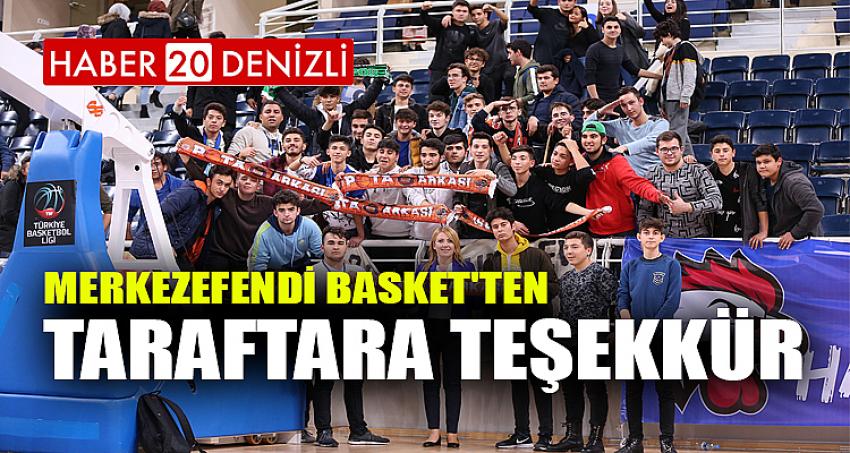 MERKEZEFENDİ BASKET'TEN TARAFTARA TEŞEKKÜR