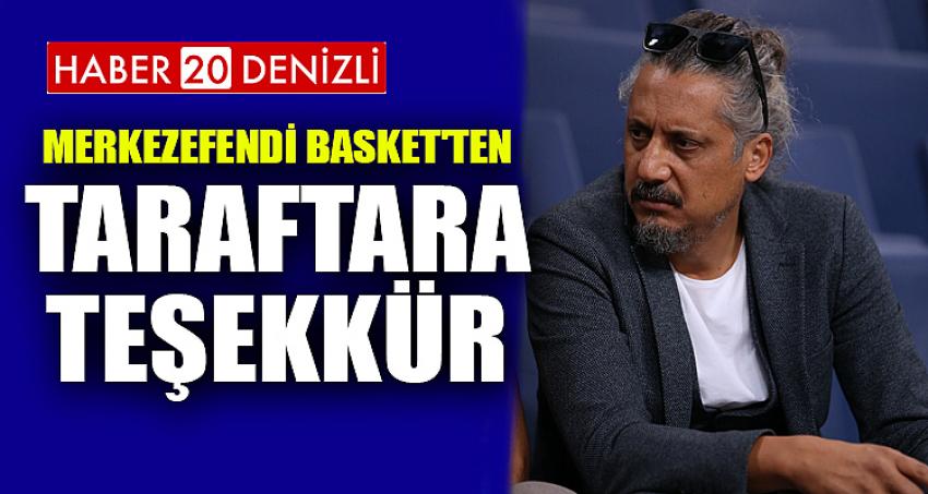 MERKEZEFENDİ BASKET'TEN TARAFTARA TEŞEKKÜR