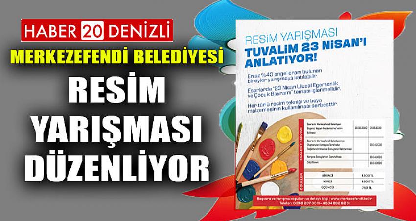 MERKEZEFENDİ BELEDİYESİ RESİM YARIŞMASI DÜZENLİYOR