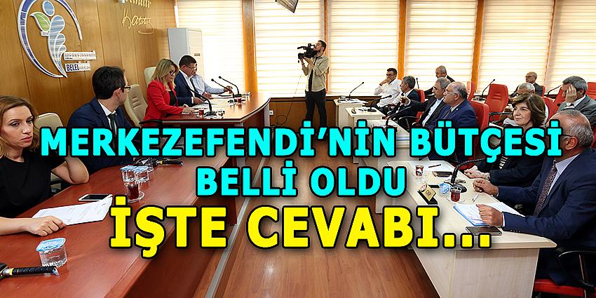 MERKEZEFENDİ’NİN BÜTÇESİ BELLİ OLDU