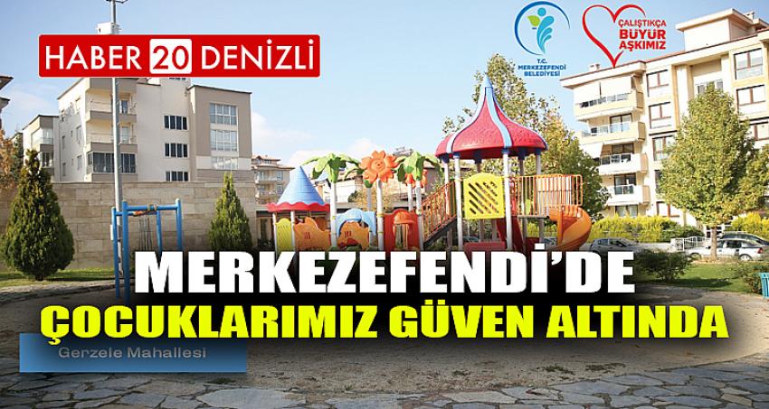 MERKEZEFENDİ’DE ÇOCUKLARIMIZ GÜVEN ALTINDA