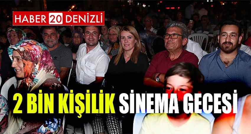 2 BİN KİŞİLİK SİNEMA GECESİ