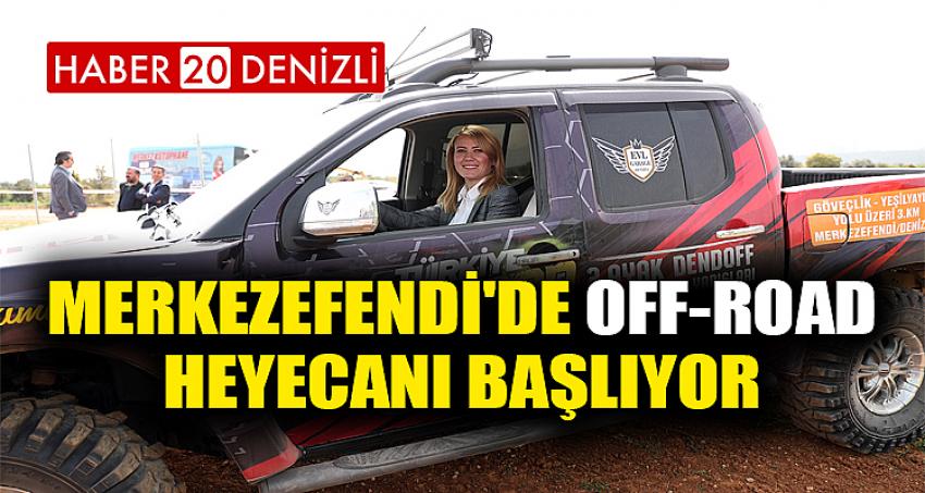 MERKEZEFENDİ'DE OFF-ROAD HEYECANI BAŞLIYOR