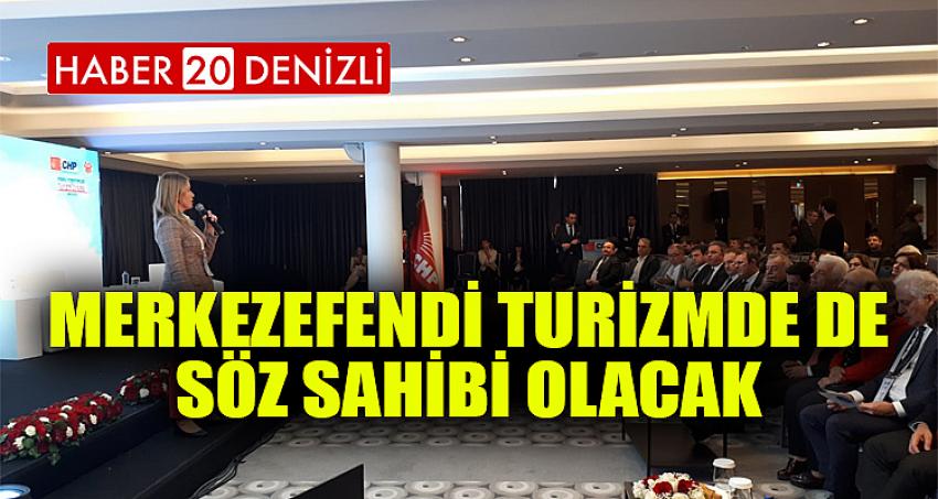 MERKEZEFENDİ TURİZMDE DE SÖZ SAHİBİ OLACAK