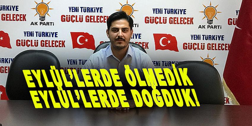 Eylül'lerde ölmedik, Eylül'lerde doğduk!