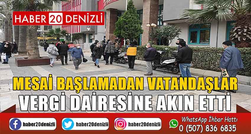 Mesai başlamadan vatandaşlar vergi dairesine akın etti