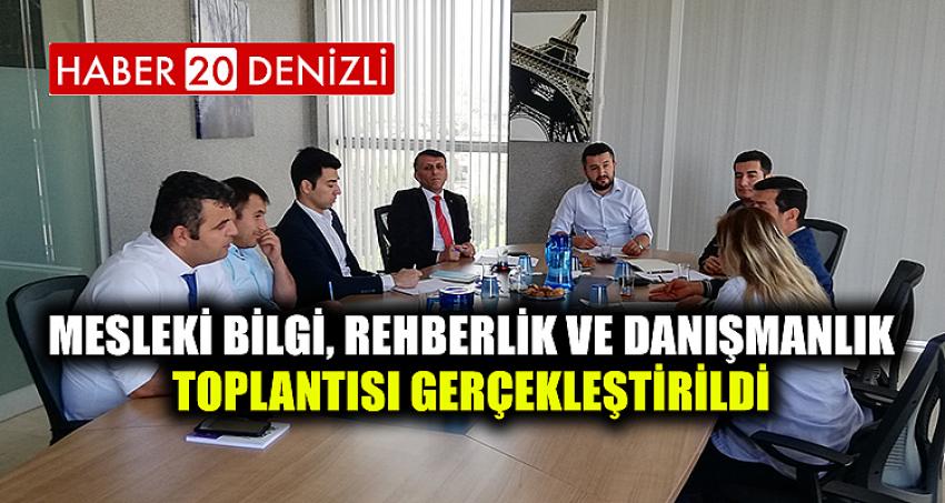 Mesleki Bilgi, Rehberlik ve Danışmanlık Toplantısı Gerçekleştirildi