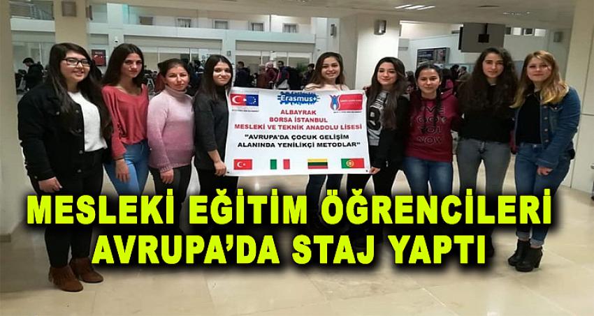 MESLEKİ EĞİTİM ÖĞRENCİLERİ AVRUPA'DA STAJ YAPTI